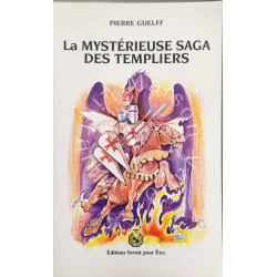 La Mystérieuse Saga des Templiers
