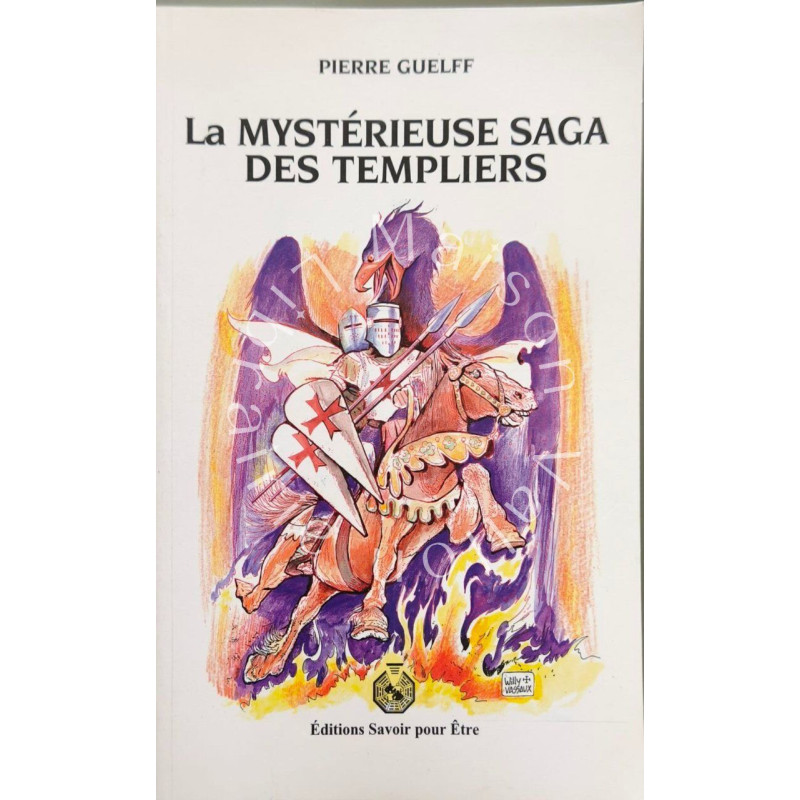 La Mystérieuse Saga des Templiers
