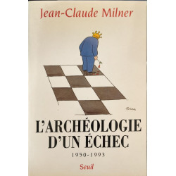 L'Archéologie d'un échec (1950-1993)