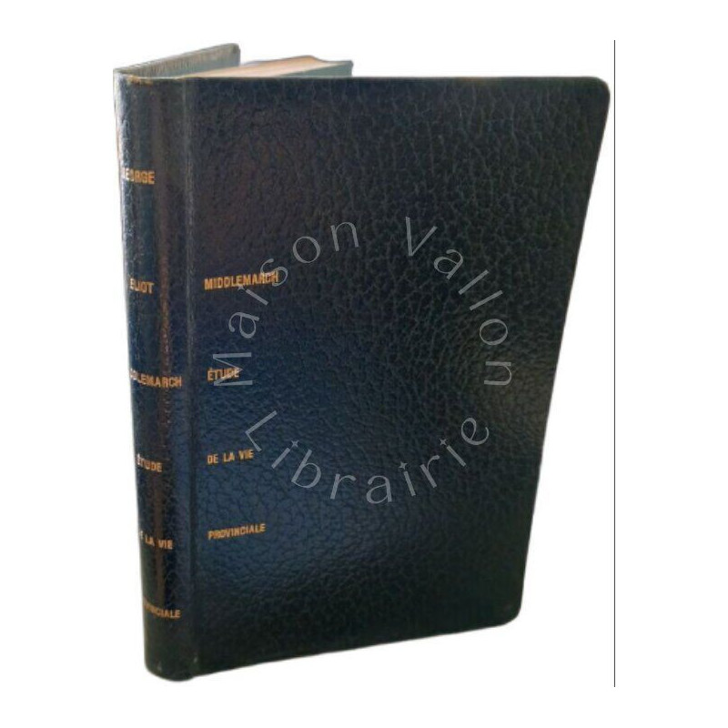 Middlemarch étude de la vie provinciale, suivi d'une étude par...