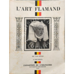 L'Art flamand de Van Eyck à Bruegel - Exposition de l'Orangerie...