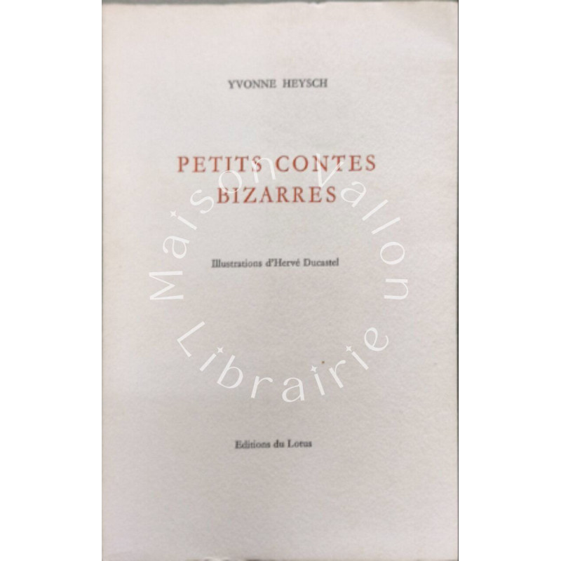 Petits contes bizarres - Numéroté - illustrations hervé Ducastel