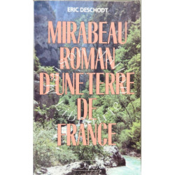 Mirabeau roman d'une terre de France (dedicace)