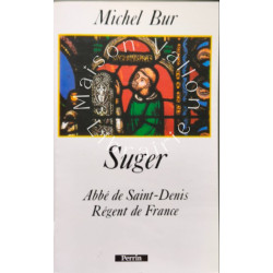 Suger abbé de Saint-Denis - régent de France
