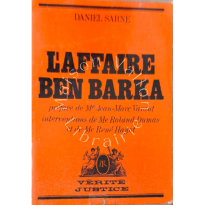 L'affaire Ben Barka préface de Me Jean Marc Varaut interventions...