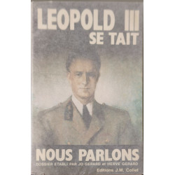 Léopold III se tait nous parlons
