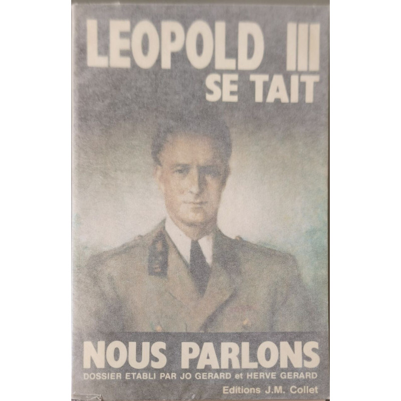Léopold III se tait nous parlons