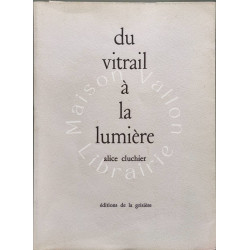 Du vitrail à la lumière - EO Numérotée sur pur fil avec dédicace...