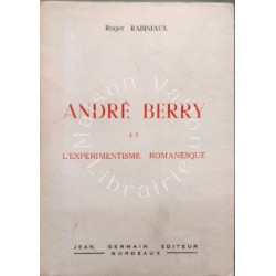 André Berry et l'expérimentisme romanesque - exemplaire non...