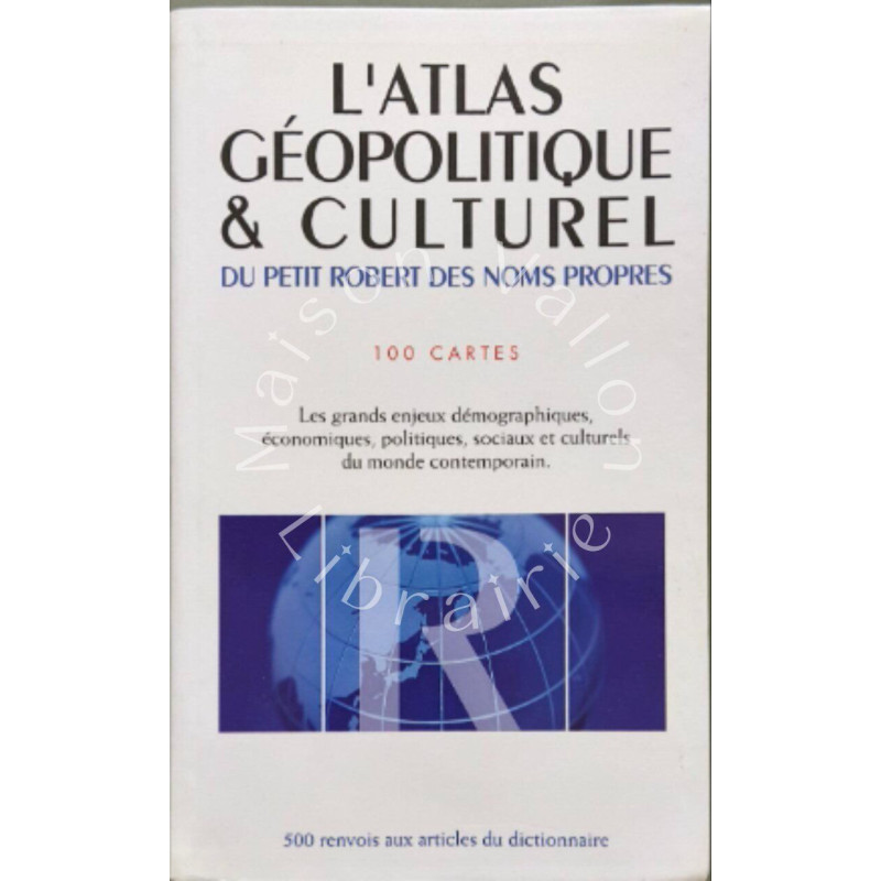 Le Petit Robert des noms propres alphabétique et analogique...