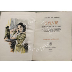 Sylvie souvenirs du Valois - numéroté sur vélin illustrations de...