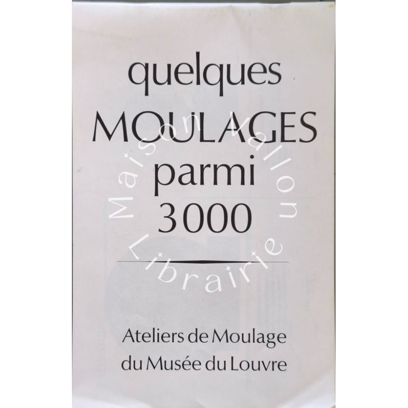Quelques moulages parmi 3000