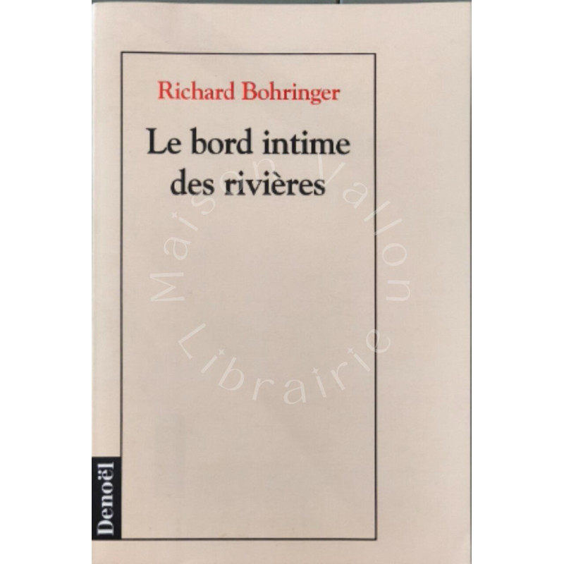 Le bord intime des rivières