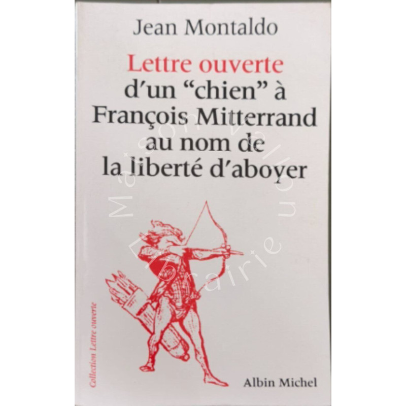 Lettre Ouverte d'un «Chien» à François Miterrand au nom de la...