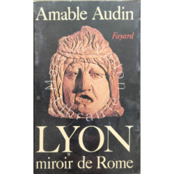 Lyon miroir de Rome
