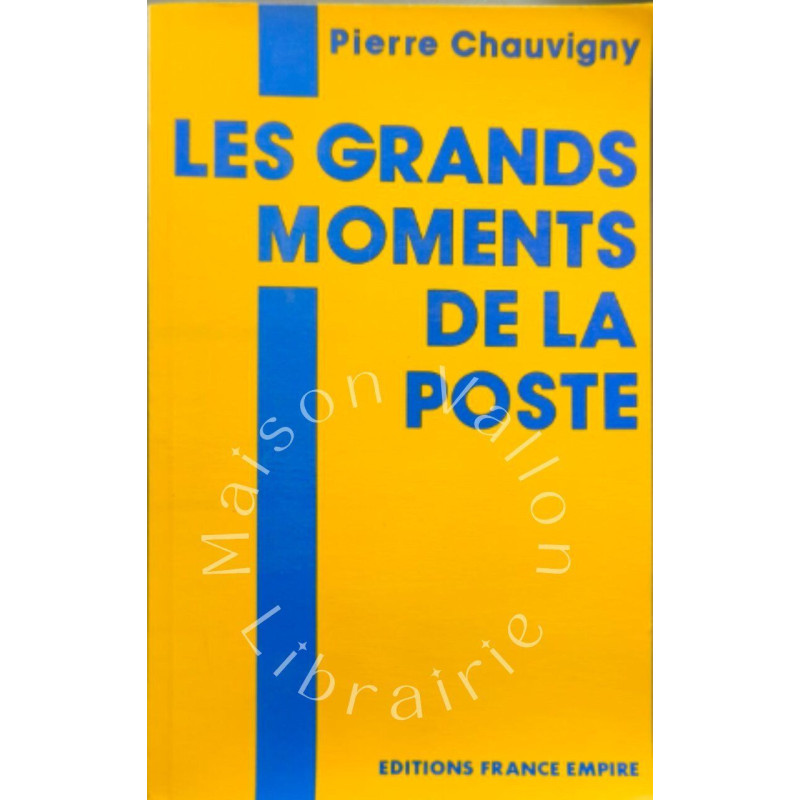 Les grands moments de la poste