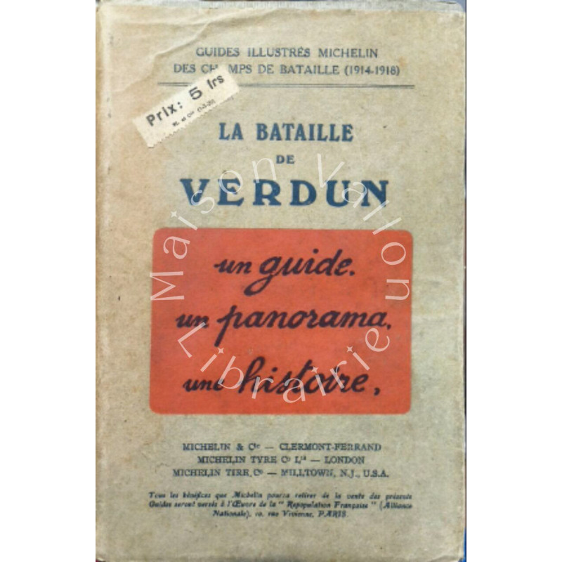 La bataille de Verdun (1914-1918) --- guide illustré Michelin des...