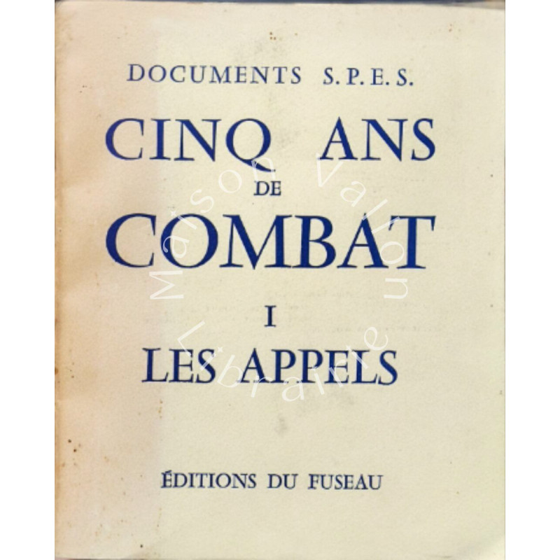 Cinq ans de combat I. Les appels