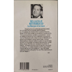 De Gaulle-Mitterrand : La marque et la trace