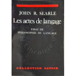 Les actes de langage : Essai de philosophie du langage