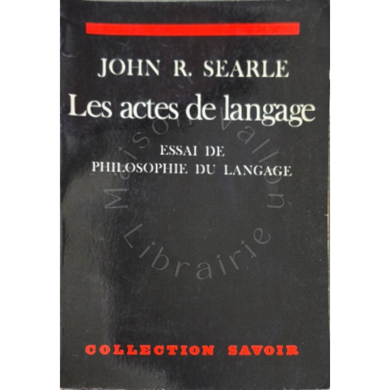 Les actes de langage : Essai de philosophie du langage