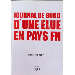 Journal de Bord d'Une Elue En Pays FN (Essais - Documents)