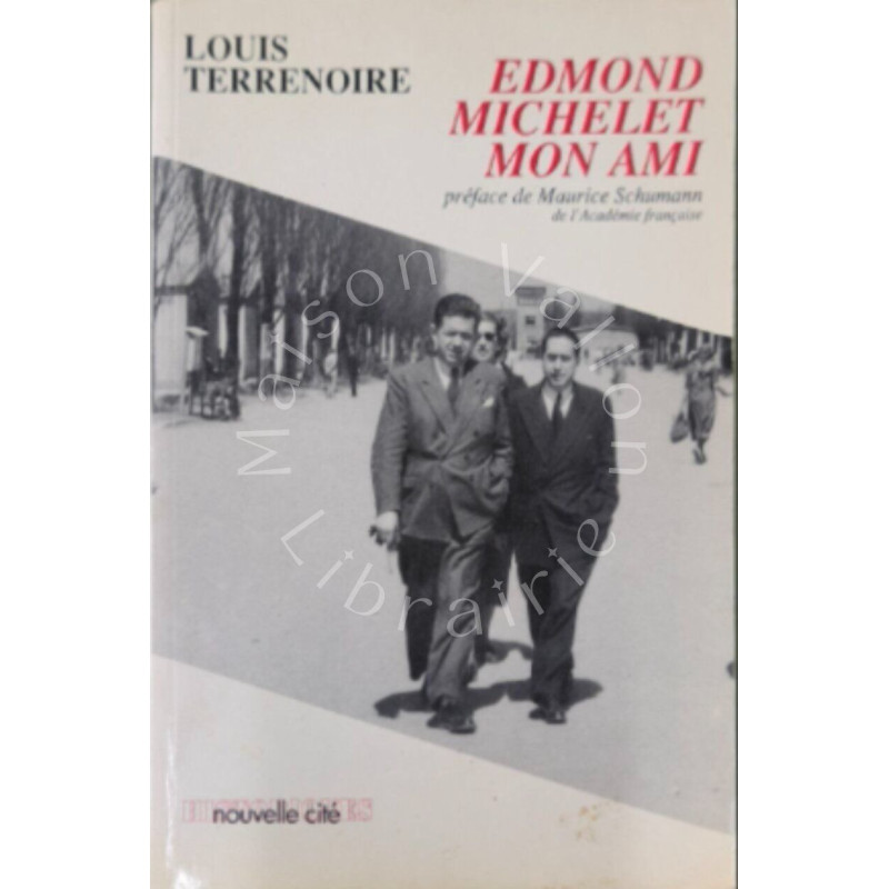 Edmond Michelet mon ami -