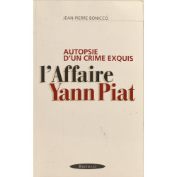 Autopsie d'un crime exquis. L'Affaire Yann Piat