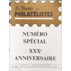 Le Monde des Philatélistes Numéro Spécial XXXe Anniversaire N°346