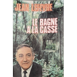 Le bagne à la casse