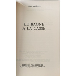 Le bagne à la casse