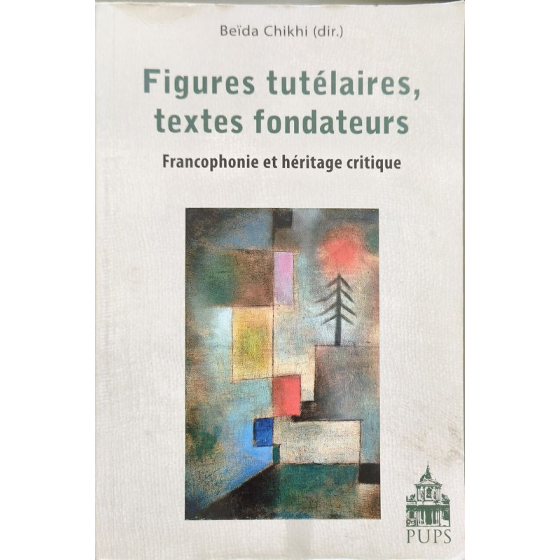 Figures tutelaires textes fondateurs. francophonie et heritage...