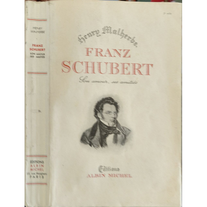Franz Schubert son amour ses amitiés