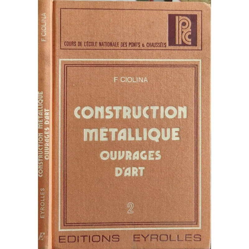 Construction métallique - Tome 2 : Ouvrages d'art