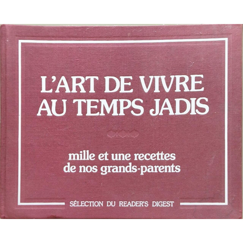 L'art de vivre au temps jadis