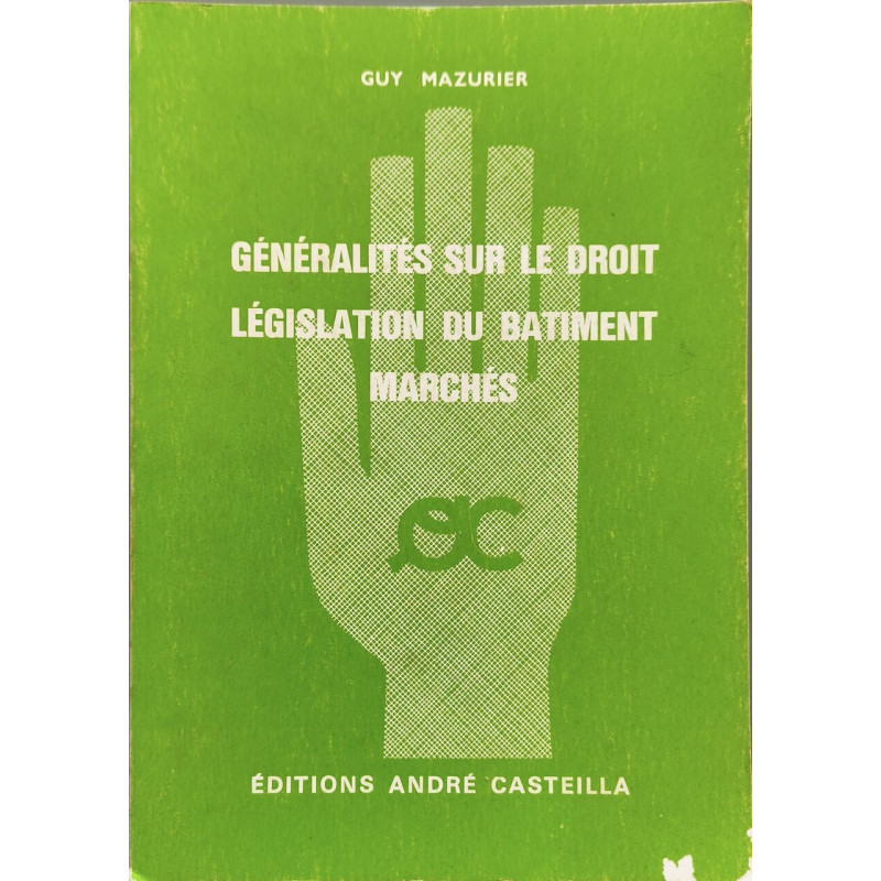 Généralités sur le droit législation du bâtiment marchés