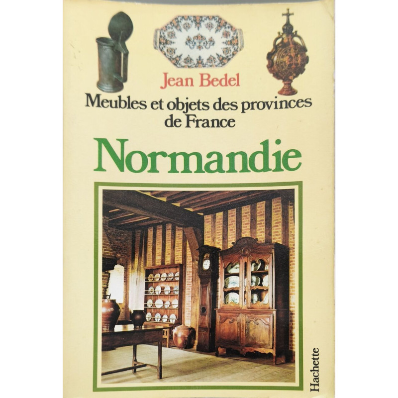 Meubles et objets des provinces de France Normandie