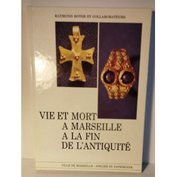 Vie et Mort à Marseille à la Fin de l'Antiquité
