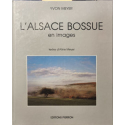 L'Alsace bossue en imagesexemplaire numéroté 1388/4000