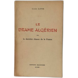 Le drame algérien ou la dernière chance de la France