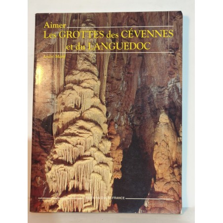 Aimer les Grottes des Cévennes et du Languedoc