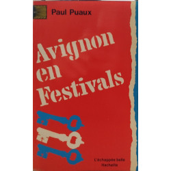 Avignon en festivals ou les Utopies nécessaires (L'Échappée belle)