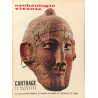 Archéologie vivante - Carthage sa naissance sa grandeur