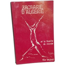 Zacarie d'Algerie et la finalité du monde