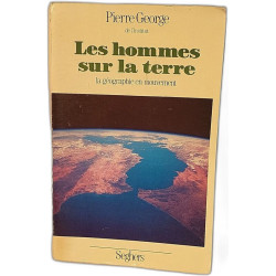 Les hommes sur la terre. la geographie en mouvement