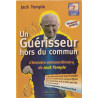 Guerisseur hors du commun. l'histoire extraordinaire de Jack Temple