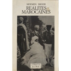 Réalités marocaines - la dynastie alaouite de l'usurpation à l'impasse
