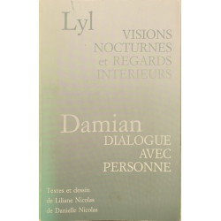 Lyl Visions nocturnes et regards intérieurs - damian dialogue avec...