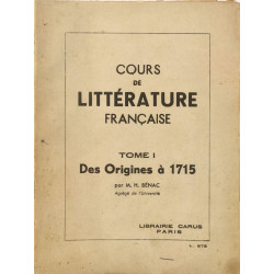 Cours de littérature française tome I: des origines à 1715 + Tome...