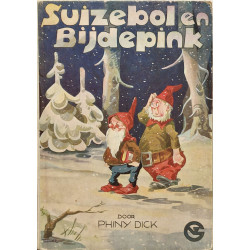 Suizebol en Bijdepink - met illustraties van M. Toonder